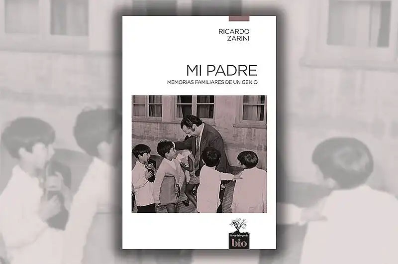 Se presenta “Mi padre”, el libro de Ricardo Zarini